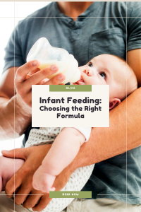 Infant Feeding: Choosing The Right Formula